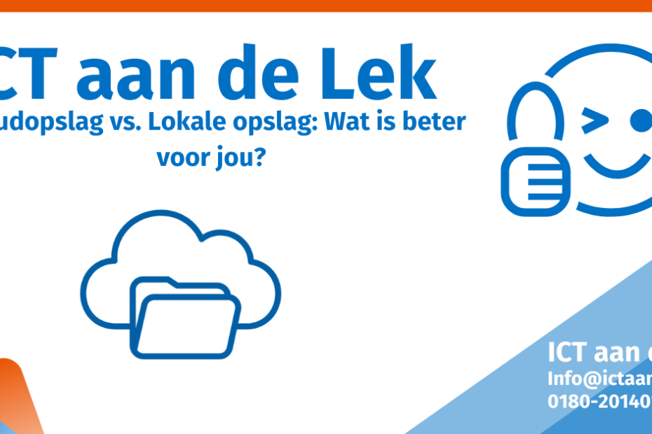 Cloudopslag vs. Lokale Opslag Wat is Beter voor Jou - ICT aan de Lek