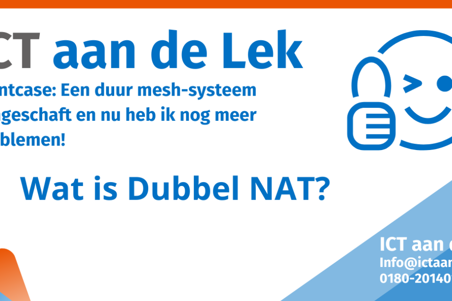 Klantcase - Dubbel NAT - ICT aan de Lek