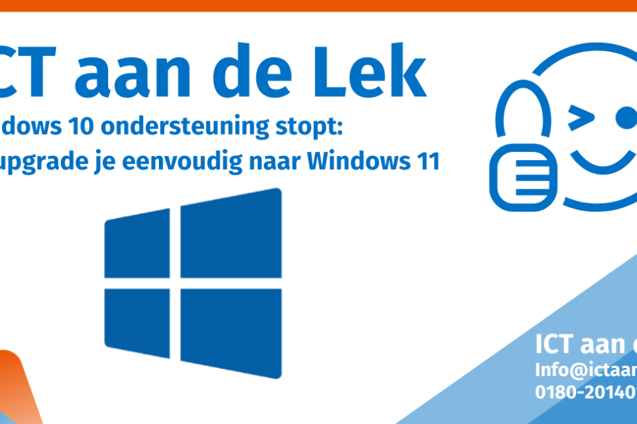 Windows 10 Ondersteuning Stopt Zo Upgrade Je Eenvoudig naar Windows 11- ICT aan de Lek